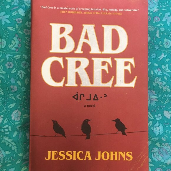 Other - Bad Cree, a horror novel by Jessica Johns (softcover book)
